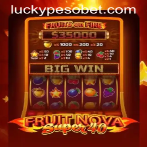 Exploring FruitNovaSuper40: A Thrilling Gaming Experience on PesoBET.COM